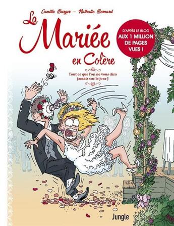 Couverture du livre « La mariée en colère : tout ce que l'on ne vous dira jamais sur le jour J » de Nathalie Bernard et Camille Burger aux éditions Jungle