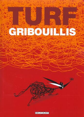 Couverture du livre « Gribouillis Tome 1 » de Turf aux éditions Delcourt