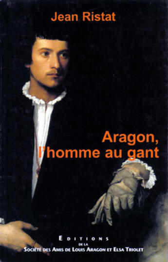 Couverture du livre « Aragon, l'homme au gant » de Jean Ristat aux éditions Le Temps Des Cerises