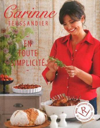 Couverture du livre « Carinne Teyssandier en toute simplicité » de Teyssandier Carinne aux éditions Les Editions Culinaires