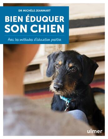 Couverture du livre « Bien éduquer son chien ; les conseils pratiques d'une éducatrice comportementaliste » de Michele Jeanmart aux éditions Eugen Ulmer