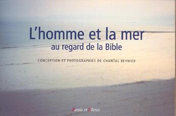 Couverture du livre « Homme et la mer au regard de la bible » de Chantal Reynier aux éditions Parole Et Silence