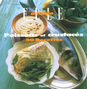 Couverture du livre « 50 Recettes Poissons Et Crustaces » de Elle aux éditions Filipacchi