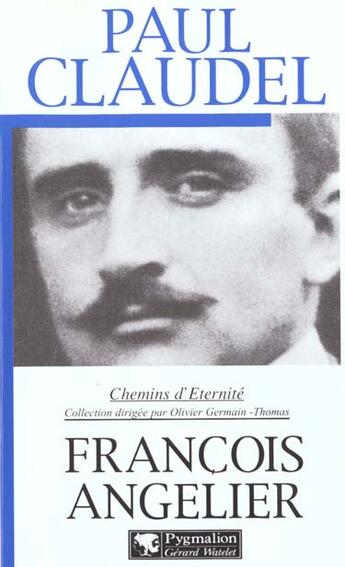 Couverture du livre « Paul Claudel » de Francois Angelier aux éditions Pygmalion