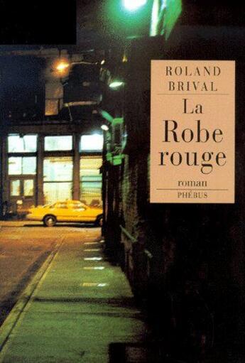 Couverture du livre « La robe rouge » de Roland Brival aux éditions Phebus