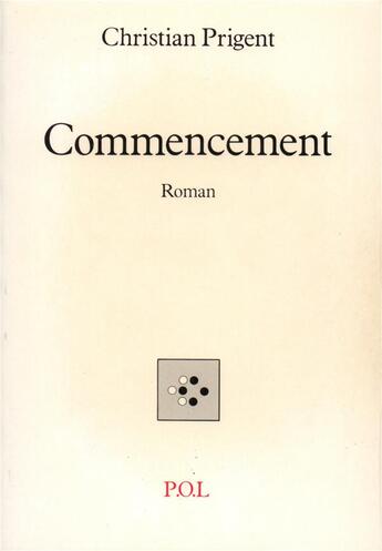 Couverture du livre « Commencement » de Christian Prigent aux éditions P.o.l