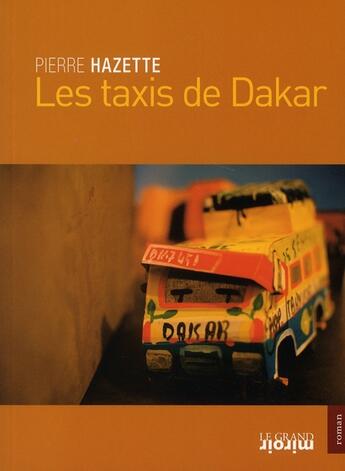 Couverture du livre « Les taxis de Dakar » de  aux éditions Le Grand Miroir