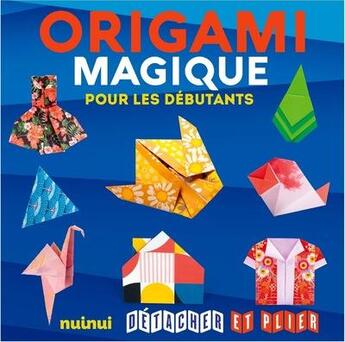 Couverture du livre « Détacher et plier : Origami magique pour les débutants » de Rita Foelker aux éditions Nuinui