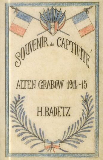 Couverture du livre « Souvenirs de captivité ; Alten Grabow 1914-15 » de Yves Badetz aux éditions Norma