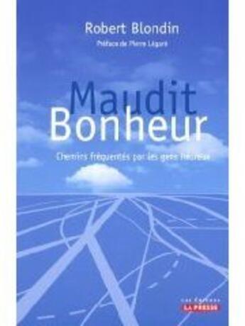 Couverture du livre « Maudit bonheur » de Blondin Robert Legar aux éditions La Presse