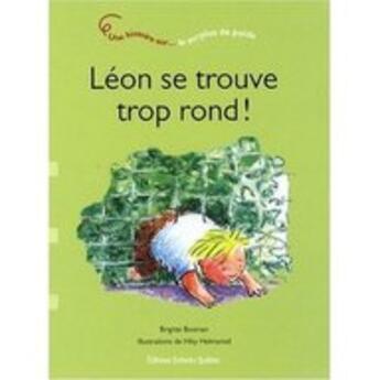 Couverture du livre « Léon se trouve trop rond » de Bosman Brigitte Helm aux éditions Dominique Et Compagnie