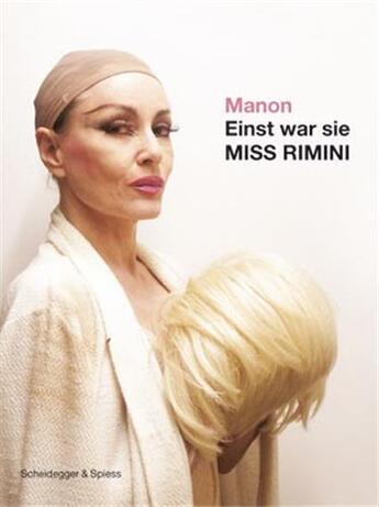 Couverture du livre « Manon einst war sie miss rimini /allemand » de Manon aux éditions Scheidegger