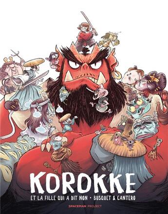 Couverture du livre « Korokke et la fille qui a dit non » de Josep Busquet et Jonatan Cantero aux éditions Spaceman Project