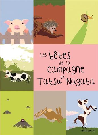 Couverture du livre « Les bêtes de la campagne » de Tatsu Nagata aux éditions Seuil Jeunesse