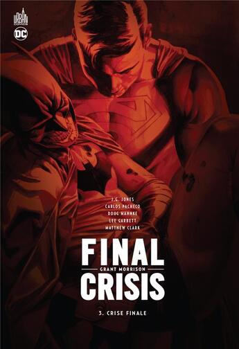 Couverture du livre « Final crisis Tome 3 : crise finale » de Carlos Pacheco et Grant Morrison et Doug Mahnke et J. G. Jones aux éditions Urban Comics