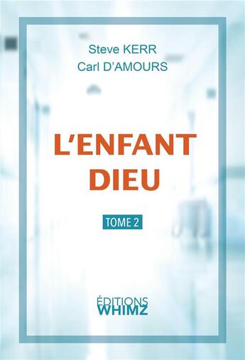 Couverture du livre « L'enfant dieu t.2 » de Steve Kerr et Carl D' Amours aux éditions Librinova