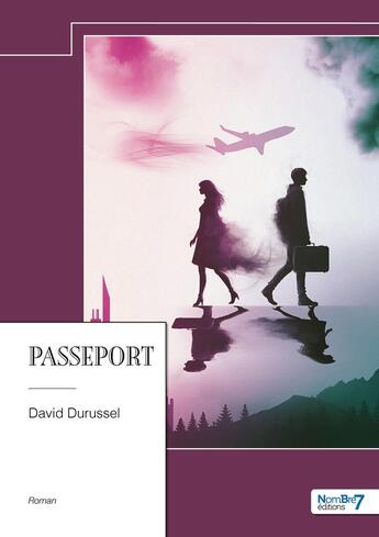 Couverture du livre « Passeport » de David Durussel aux éditions Nombre 7