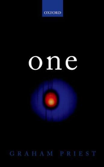 Couverture du livre « One: Being an Investigation into the Unity of Reality and of its Parts » de Priest Graham aux éditions Oup Oxford