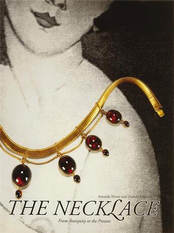 Couverture du livre « The necklace from antiquity to the present » de Triossi/Mascetti aux éditions Thames & Hudson