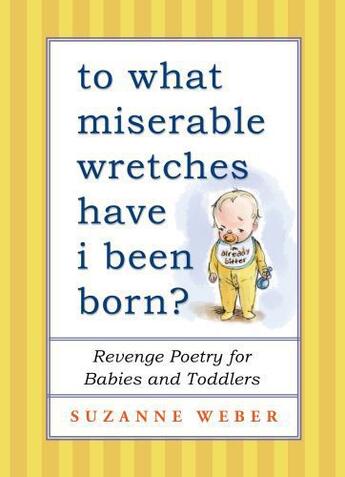 Couverture du livre « To What Miserable Wretches Have I Been Born? » de Weber Suzanne aux éditions Atria Books