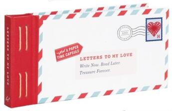 Couverture du livre « Letters to my love » de Lea Redmond aux éditions Chronicle Books