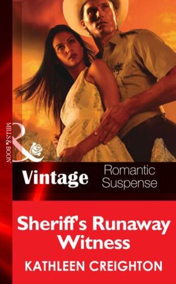 Couverture du livre « Sheriff's Runaway Witness (Mills & Boon Vintage Romantic Suspense) (Sc » de Kathleen Creighton aux éditions Mills & Boon Series