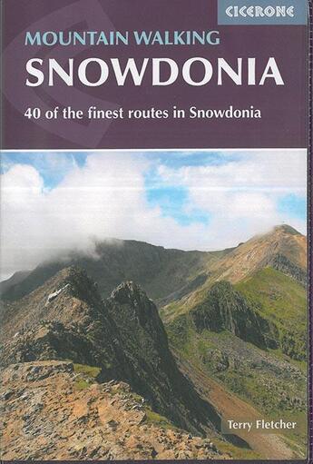 Couverture du livre « Mountain walking snowdonia ; 40 of the finest routes » de Terry Fletcher aux éditions Cicerone Press