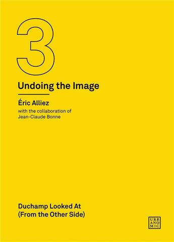 Couverture du livre « Duchamp looked at (from the other side) (undoing the image 3) » de Eric Alliez aux éditions Mit Press