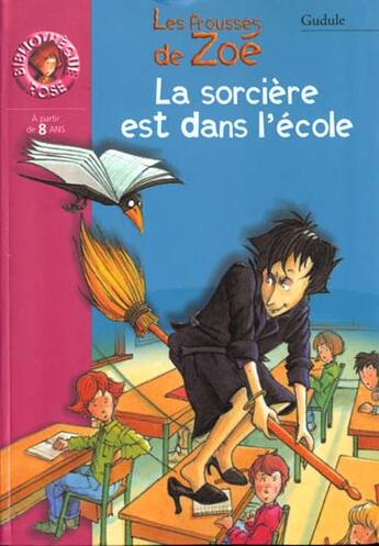 Couverture du livre « La sorciere est dans l'ecole » de Gudule aux éditions Le Livre De Poche Jeunesse