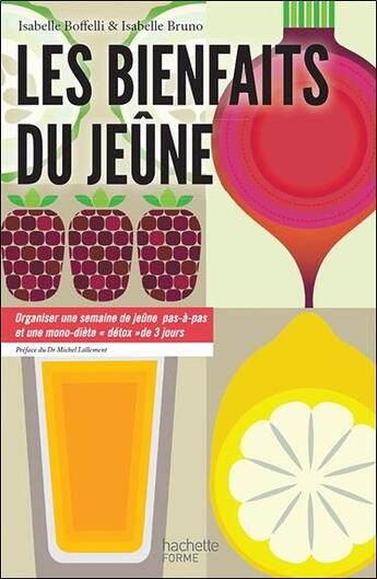 Couverture du livre « Les bienfaits du jeûne » de Isabelle Bruno et Isabelle Boffelli aux éditions Hachette Pratique