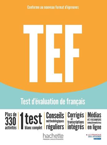 Couverture du livre « TEF test d'évaluation de français [Nouvelle édition] - Livre d'entraînement » de Le Francais Des Affa aux éditions Hachette Fle