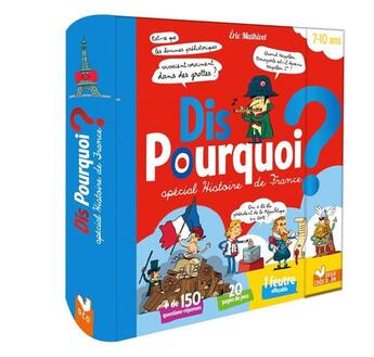 Couverture du livre « Dis pourquoi ? ; spécial Histoire de France » de Eric Mathivet et Fabrice Mosca et Claire Wortemann aux éditions Deux Coqs D'or