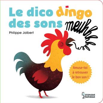 Couverture du livre « Le dico dingo des sons » de Philippe Jalbert aux éditions Larousse