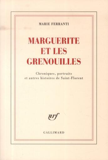 Couverture du livre « Marguerite et les grenouilles » de Marie Ferranti aux éditions Gallimard