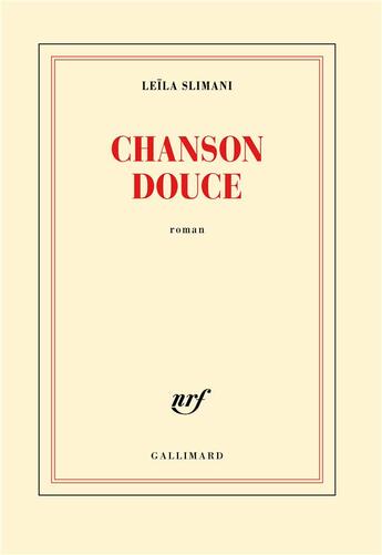 Couverture du livre « Chanson douce » de Leila Slimani aux éditions Gallimard