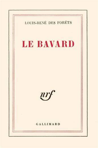 Couverture du livre « Le bavard » de Des Forets Louis-Ren aux éditions Gallimard