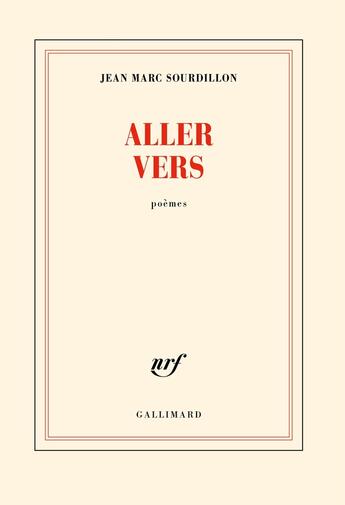 Couverture du livre « Aller vers » de Jean Marc Sourdillon aux éditions Gallimard