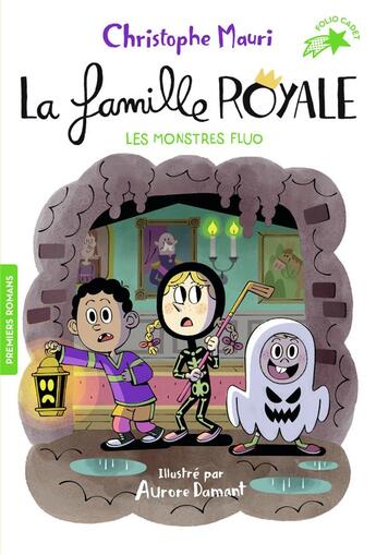 Couverture du livre « La famille royale Tome 10 : les monstres fluo » de Aurore Damant et Christophe Mauri aux éditions Gallimard-jeunesse