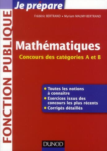 Couverture du livre « Je prépare ; mathématiques ; concours des catégories A et B » de Frederic Bertrand et Myriam Maumy-Bertrand aux éditions Dunod