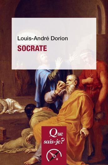 Couverture du livre « Socrate » de Louis-Anfre Dorion aux éditions Que Sais-je ?