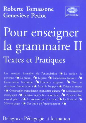 Couverture du livre « Pour enseigner la grammaire t.2 ; textes et pratiques » de Tomassone aux éditions Delagrave