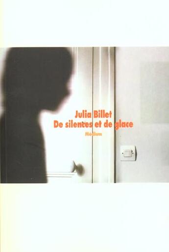 Couverture du livre « De silences et de glace » de Julia Billet aux éditions Ecole Des Loisirs