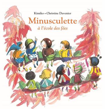 Couverture du livre « Minusculette a l ecole des fees » de Kimko/Davenier aux éditions Ecole Des Loisirs