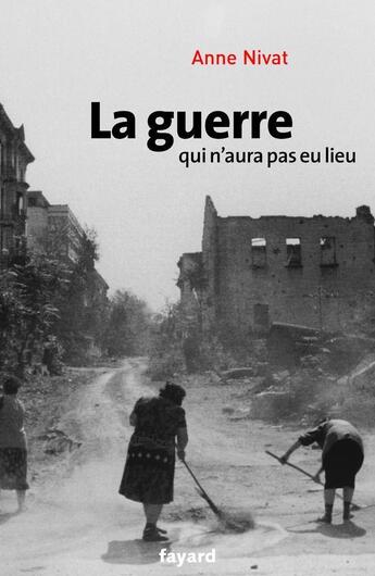 Couverture du livre « La guerre qui n'aura pas eu lieu » de Anne Nivat aux éditions Fayard