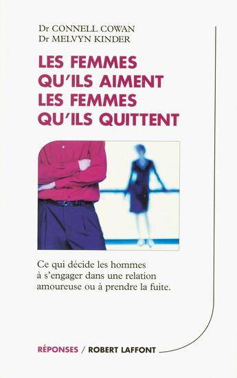 Couverture du livre « Les femmes qu'ils aiment les femmes qu'ils quittent - NE » de Connell Cowan et Melvyn Kinder aux éditions Robert Laffont