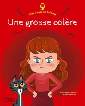 Couverture du livre « Une grosse colère » de Gerald Guerlais et Christophe Pernaudet aux éditions Lito