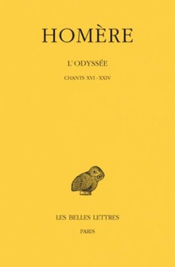 Couverture du livre « L'odyssée Tome 3 ; chants XVI à XXIV » de Homere aux éditions Belles Lettres