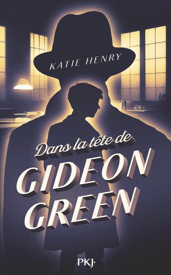 Couverture du livre « Dans la tête de Gideon Green » de Katie Henry aux éditions Pocket Jeunesse