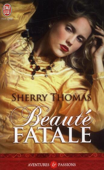 Couverture du livre « Beauté fatale » de Sherry Thomas aux éditions J'ai Lu