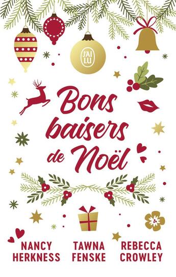 Couverture du livre « Bons baisers de Noël » de Tawna Fenske et Nancy Herkness et Rebecca Crowley aux éditions J'ai Lu